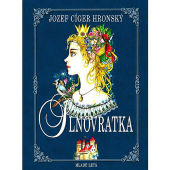 Slnovratka - Úplne Nová - Krásne ľudové rozprávky