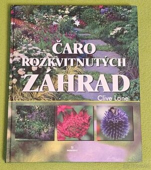 Čaro rozkvitnutých záhrad - Clive Lane - Ako nové