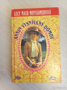 Lucy Maud Montgomeryova Annin vysnívaný domov.