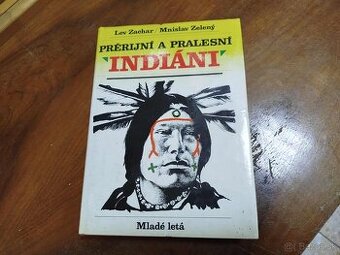 PRÉRIJNÍ A PRALESNÍ INDIÁNI--1985--Zachar Lev, Zelený Mnisla