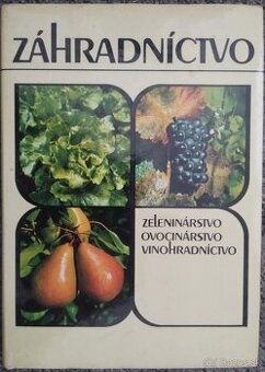 Záhradníctvo zeleninárstvo, ovocinárstvo, vinohradníctvo