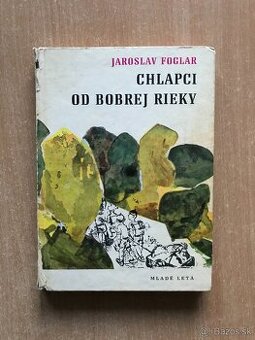 Jaroslav Foglar: Chlapci od Bobrej rieky - 1. vydanie