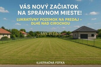STAVAJTE SVOJ SEN – PRIESTRANNÝ POZEMOK, DLHÉ NAD CIROCHOU