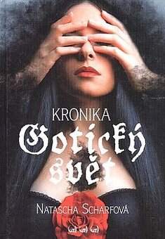 Gotický svět – Kronika (Natasha Scharfová, české vydanie)