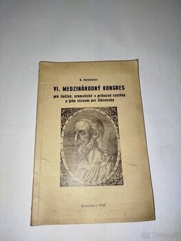 VI. medzinárodný kongres pre liečivé, aromatické rastliny ..