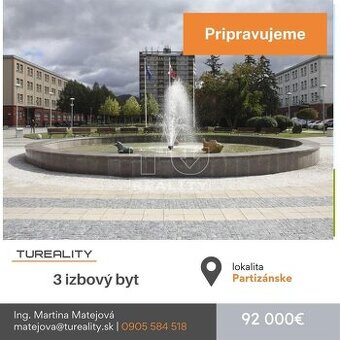 Pripravujeme na predaj 
3izbový byt v Partizánskom