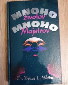 Dr. Brian L. Weiss - Mnoho životov mnoho majstrov