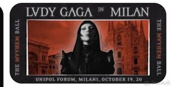 Kúpim 2 listky LADY GAGA 20.10. Miláno