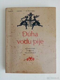 Dúha vodu pije. Slovenské ľudové pranostiky