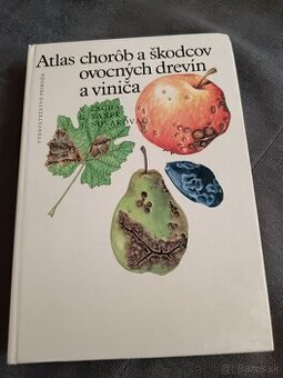 Predám Atlas chorôb a škodcov ovocných drevín a viniča