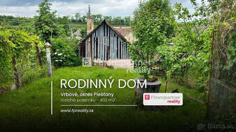 Dom s pozemkom 402 m2, Vrbové, Piešťany