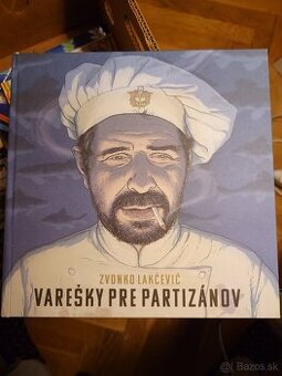 Zvonko Lakčevic - Varešky pre partizánov