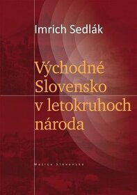 Predám knihu Východné Slovensko v letokruhoch národa