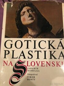 J. Homolka Gotická plastika na Slovensku - 1
