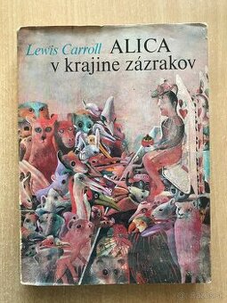 Lewis Carrol: Alica v krajine zázrakov