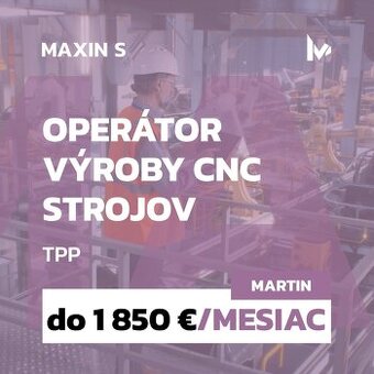 CNC Operátor – Stabilná výrobná spoločnosť (p218)
