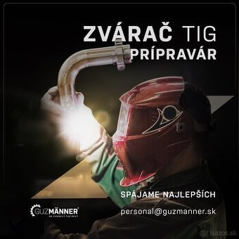 ZVÁRAČ TIG, PRÍPRAVÁR | NEMECKO, GUZMÄNNER s.r.o.