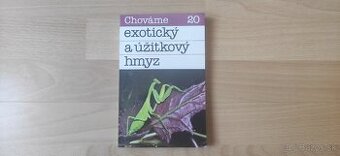 Chováme exotický a úžitkový hmyz