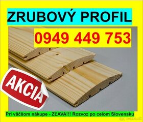 # 3 Zrubový profil, Pologuľatý profil, Palubky 0949 449 753