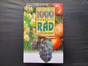 1000 dobrých rád záhradkárom