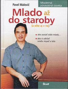 Mlado až do staroby Pavel Malovič