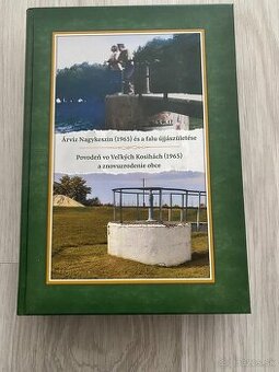 Povodeň vo Veľkých Kosihach (1965 ) a znovuzrodenie obce