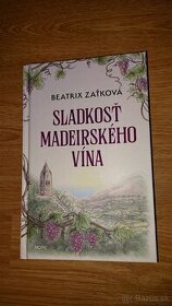 Sladkost madeirskeho vína od Beatrix Zatkova