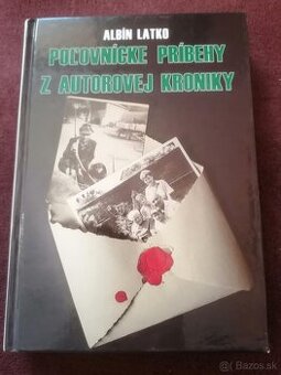 Poľovnícke príbehy z autorovej kroniky
