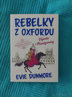 Rebelky z Oxfordu: Vojvoda z Montgomery - Evie Dunmore