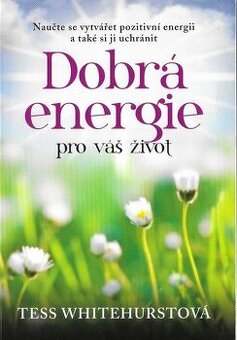 Tess Whitehurstova – Dobra energia pro vas zivot