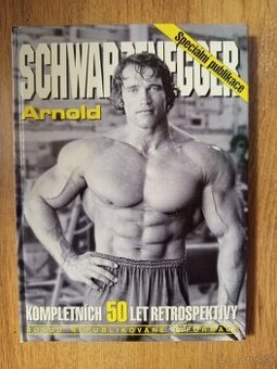 Arnold Schwarzenegger – Komplexných 50 let retrospektivy
