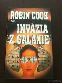 Predám: Robin Cook - Invázia z galaxie