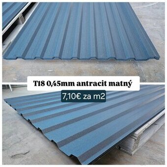 TOP CENA Trapezový plech T18 RAL 7016 mat 0,45mm hrúbka
