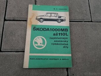Predám kniha Škoda 1000 až 110L amatérsky vymeniteľné diely