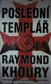 Poslední templář- Raymond Khoury