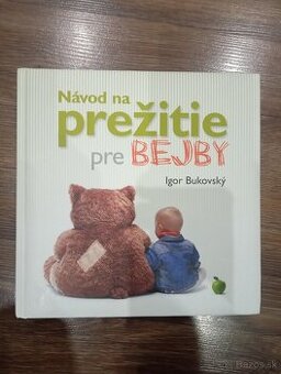 Návod na prežitie pre BEJBY