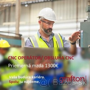 OBSLUHA CNC / CNC OPERÁTOR - PRÁCA VHODNÁ AJ PRE ABSOLVENTOV