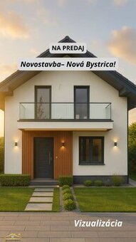 Predaj: Rodinný dom – novostavba Nová Bystrica