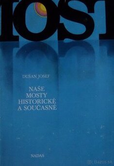 Naše mosty historické i současné