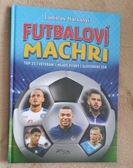 FUTBALOVÍ MACHRI ⭐️ Kniha od Ladislav Harsányi
