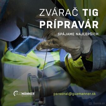 4x TIG ZVÁRAČ + 4x PRÍPRAVÁR | NEMECKO | GUZMÄNNER s.r.o.