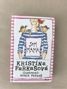 Kniha Som mama od K. Farkašovej
