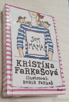 Som mama - Kristína Farkašová