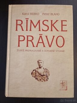 K. Rebro / P. Blaho : Rímske právo