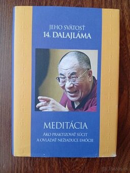 Dalajláma - Meditácia a Ako byť šťastný