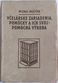 Včelárske zariadenia, pomocky a ich svojpomocná výroba