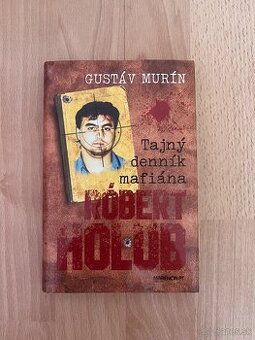 Tajný denník mafiána - Róbert Holub, Gustáv Murín