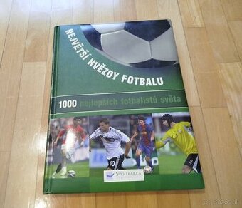 Kniha - Největší hvězdy fotbalu - 1000 naj.