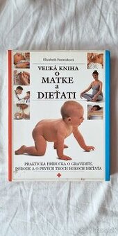 Veľká kniha o matke a dieťati + Návod na prežitie pre bejby