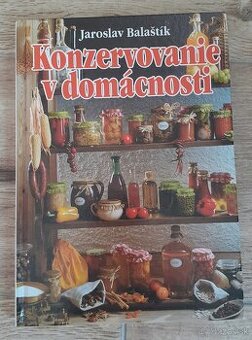 Jaroslav Balaštík : Konzervovanie v domásnosti